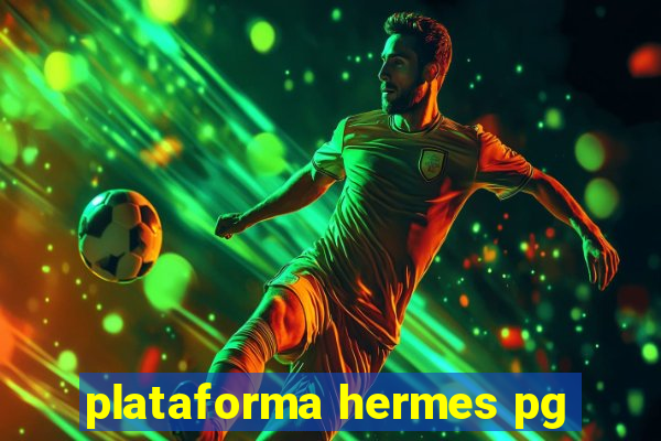 plataforma hermes pg